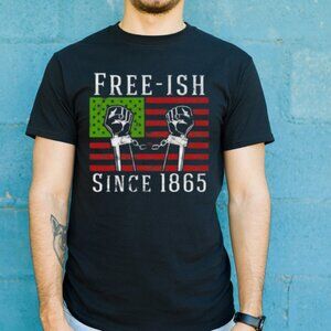 Juneteenth Free Ish Since 1865 African American Black Pride T Shirt